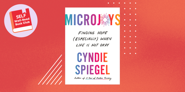 SELF Well-Read Book Club: ‘Microjoys: Finding Hope (Especially) When Life Is Not Okay’ Is Our March Pick!